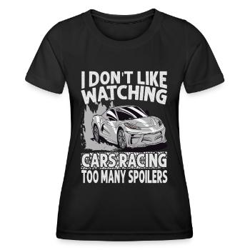 I Don't Like Watching Cars Racing Too Many Spoiler - Women's Functional T-Shirt - black - Front - AI Model Female 172 light (172cm)