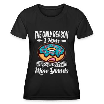 The Only Reason I Run Is So That I Can Eat More Do - Frauen Funktions-T-Shirt - Schwarz - Vorne - AI Model Female 172 light (172cm)