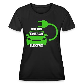 Ich bin einfach Elektro lustige Elektroauto Spruch - Frauen Funktions-T-Shirt - Schwarz - Vorne - AI Model Female 172 light (172cm)