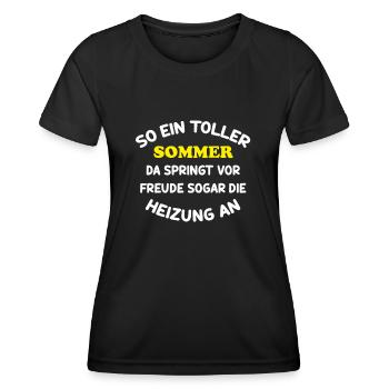 Wetter Spruch lustig Geschenk Sommer Heizung Humor - Frauen Funktions-T-Shirt - Schwarz - Vorne - AI Model Female 172 light (172cm)