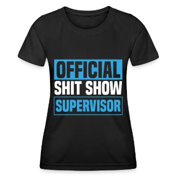 Official Shit Show Supervisor - Women's Functional T-Shirt - black - Front - AI Model Female 172 light (172cm)