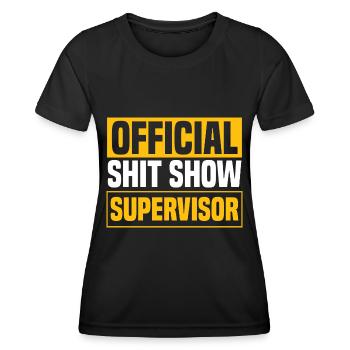 Shit Show Supervisor Men - Women's Functional T-Shirt - black - Front - AI Model Female 172 light (172cm)