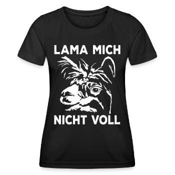 Lama Mich Nicht Voll Lustige Sarkasmus Sprüche - Frauen Funktions-T-Shirt - Schwarz - Vorne - AI Model Female 172 light (172cm)
