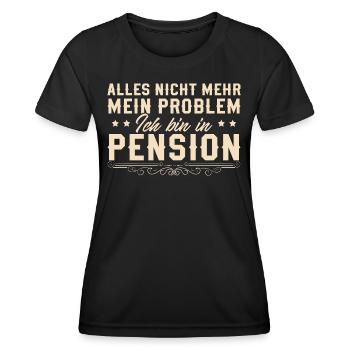 Pensionär Nicht mehr mein Problem Pension - Frauen Funktions-T-Shirt - Schwarz - Vorne - AI Model Female 172 light (172cm)