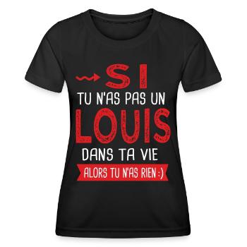 Louis Si tu n as pas un louis dans ta vie cadeau - T-shirt sport Femme - noir - Devant - AI Model Female 172 light (172cm)