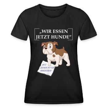 Wir essen jetzt Hunde Sarkastischer Spruch - Frauen Funktions-T-Shirt - Schwarz - Vorne - AI Model Female 172 light (172cm)