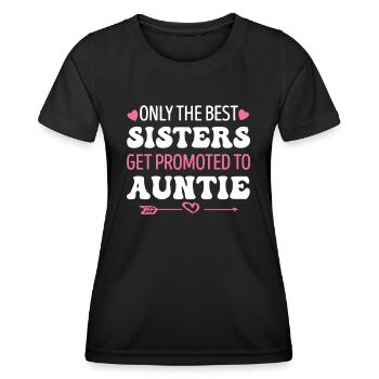 Seules les meilleures sœurs sont promues tante - T-shirt sport Femme - noir - Devant - AI Model Female 172 light (172cm)