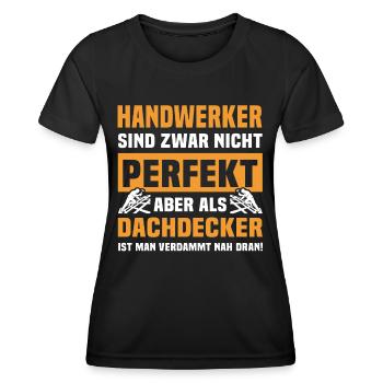 Dachdecker Sprüche Dachdecken - Frauen Funktions-T-Shirt - Schwarz - Vorne - AI Model Female 172 light (172cm)