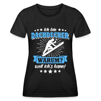 Dachdecker Sprüche Dachdecken - Frauen Funktions-T-Shirt - Schwarz - Vorne - AI Model Female 172 light (172cm)