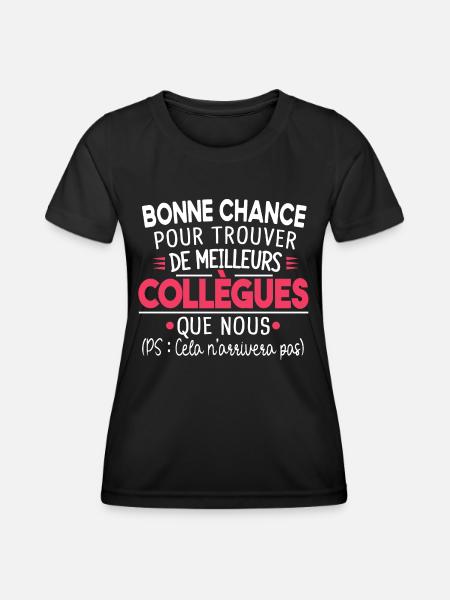 Collègue Collègues Cadeau Départ Retraite Humour - T-shirt sport Femme - noir