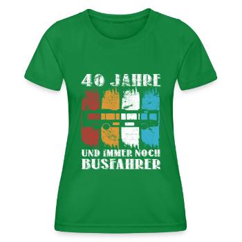 40 Geburtstag Busfahrer 40 Jahre Bus Beruf - Frauen Funktions-T-Shirt - Kelly Green - Vorne - AI Model Female 172 dark (172cm)