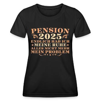 Pension 2025 Endlich hab ich meine Ruhe - Frauen Funktions-T-Shirt - Schwarz - Vorne - AI Model Female 172 light (172cm)