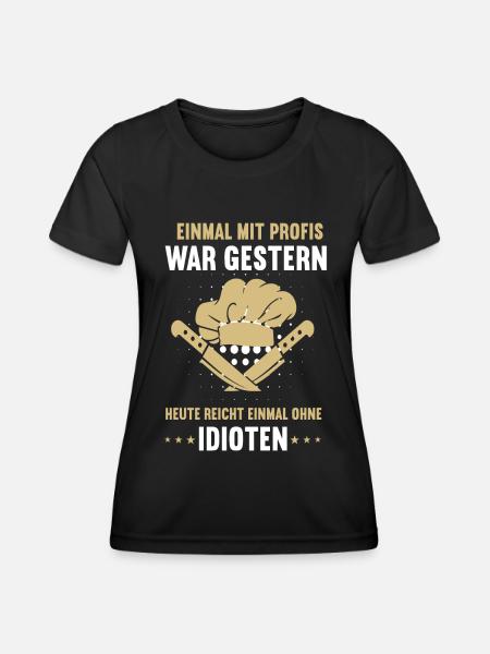 Einmal mit Profis Koch Köche Kochen Kochmütze - Frauen Funktions-T-Shirt - Schwarz