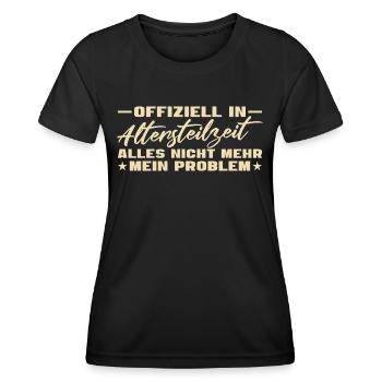Altersteilzeit nicht mein Problem Frührente - Frauen Funktions-T-Shirt - Schwarz - Vorne - AI Model Female 172 light (172cm)