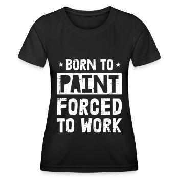 Painter Painter Funny - Women's Functional T-Shirt - black - Front - AI Model Female 172 light (172cm)