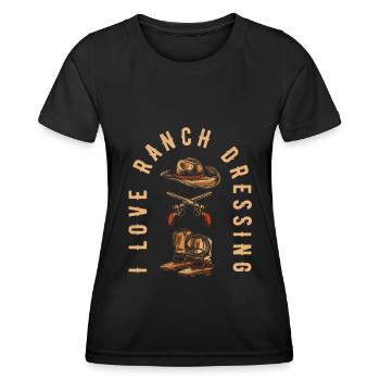 Rodeo Cowboy Ranch Cowboy I Love Ranch Dressing - Women's Functional T-Shirt - black - Front - AI Model Female 172 light (172cm)