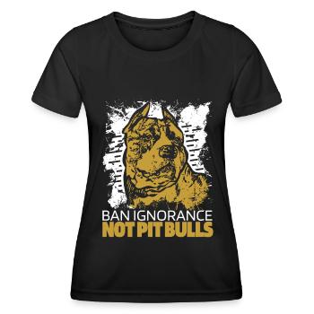 Pitbull Ignorance Pitbull Ban - Women's Functional T-Shirt - black - Front - AI Model Female 172 light (172cm)