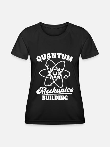 Physics Physics Physics Quantum Physics - Women's Functional T-Shirt - black