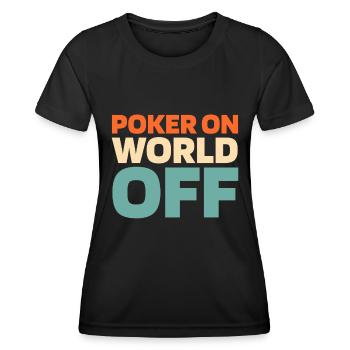Poker Poker On World Off - Frauen Funktions-T-Shirt - Schwarz - Vorne - AI Model Female 172 light (172cm)