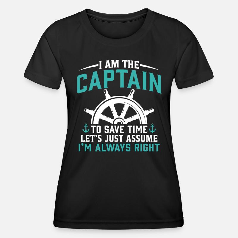 I am the captain funny boating sailing - Women's Functional T-Shirt - black