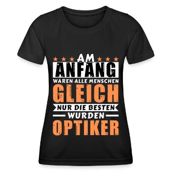 Am Anfang waren alle gleich - Optiker Edition - Frauen Funktions-T-Shirt - Schwarz - Vorne - AI Model Female 172 light (172cm)