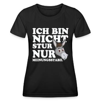Ich Bin Nicht Stur Nur Meinungsstabil - Frauen Funktions-T-Shirt - Schwarz - Vorne - AI Model Female 172 light (172cm)