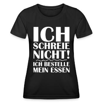 Ich schreie nicht ich bestelle mein essen - Frauen Funktions-T-Shirt - Schwarz - Vorne - AI Model Female 172 light (172cm)
