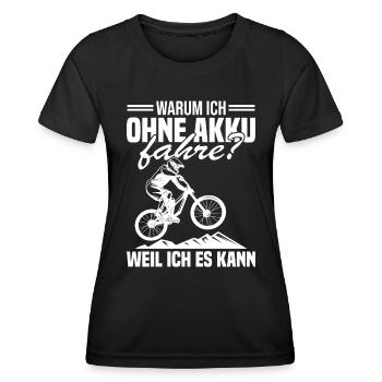 Warum ich ohne akku fahre weil ich es kann - Frauen Funktions-T-Shirt - Schwarz - Vorne - AI Model Female 172 light (172cm)
