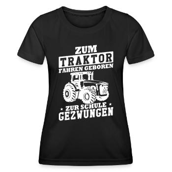 Zum Traktor fahren geboren zur Schule gezwungen - Frauen Funktions-T-Shirt - Schwarz - Vorne - AI Model Female 172 light (172cm)