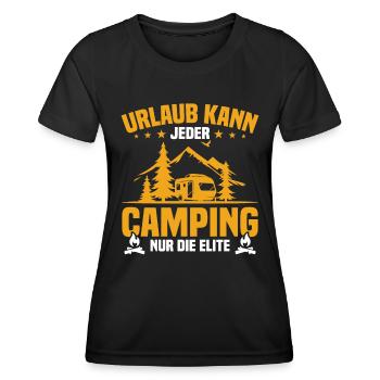 Urlaub Kann Jeder Camping nur Die Elite - Frauen Funktions-T-Shirt - Schwarz - Vorne - AI Model Female 172 light (172cm)