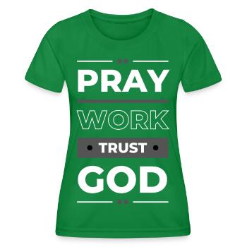 Priez, travaillez et faites confiance à Dieu | Idée cadeau inspirante - T-shirt sport Femme - vert - Devant - AI Model Female 172 dark (172cm)