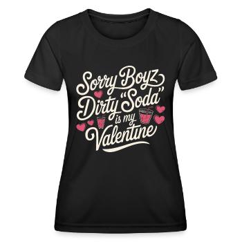 Sorry Boyz Dirty Soda is my Valentine - Frauen Funktions-T-Shirt - Schwarz - Vorne - AI Model Female 172 light (172cm)
