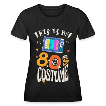 Das ist mein 80er Jahre Kostüm Grunge Effekt - Frauen Funktions-T-Shirt - Schwarz - Vorne - AI Model Female 172 light (172cm)