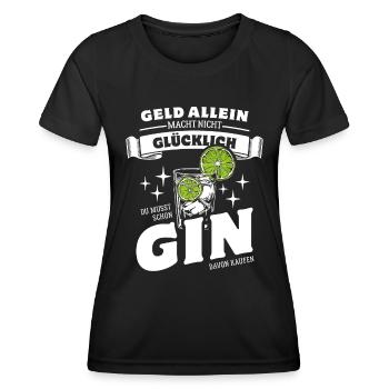 Geld allein macht nicht glücklich - Gin - Frauen Funktions-T-Shirt - Schwarz - Vorne - AI Model Female 172 light (172cm)
