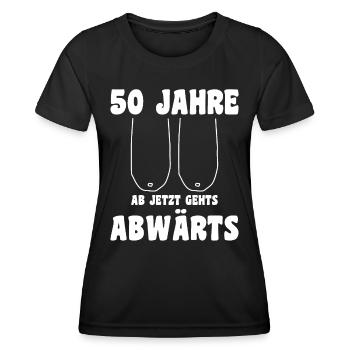 50. Geburtstag - 1973 - AB JETZT GEHT'S ABWÄRTS - Frauen Funktions-T-Shirt - Schwarz - Vorne - AI Model Female 172 light (172cm)