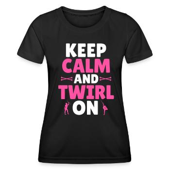 Baton Twirling - Keep Calm and Twirl on - Frauen Funktions-T-Shirt - Schwarz - Vorne - AI Model Female 172 light (172cm)