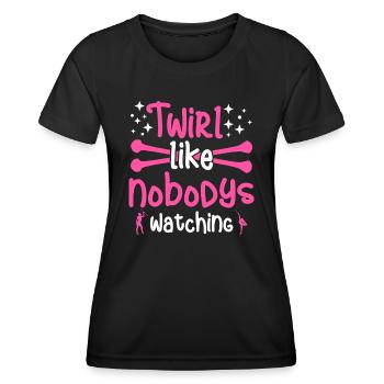 Twirl like nobodys watching - Baton Twirling - Women's Functional T-Shirt - black - Front - AI Model Female 172 light (172cm)
