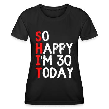 30 years 30th birthday funny gift - Women's Functional T-Shirt - black - Front - AI Model Female 172 light (172cm)