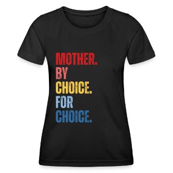 Mother By Choice For Choice Feministin - Frauen Funktions-T-Shirt - Schwarz - Vorne - AI Model Female 172 light (172cm)