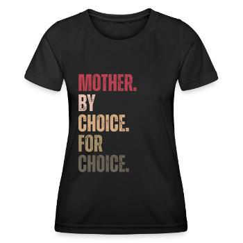 Mother By Choice For Choice Feministin - Frauen Funktions-T-Shirt - Schwarz - Vorne - AI Model Female 172 light (172cm)