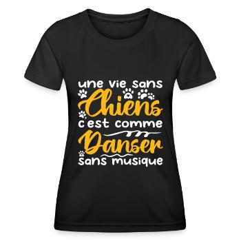 une vie sans chien c'est comme danser sans musique - T-shirt sport Femme - noir - Devant - AI Model Female 172 light (172cm)