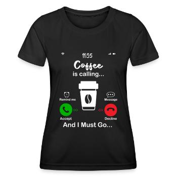 Coffee Is Calling - Women's Functional T-Shirt - black - Front - AI Model Female 172 light (172cm)