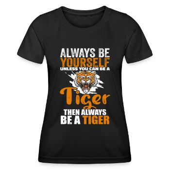 Tiger Lover, Sei du selbst Tiger, Lustiger Tiger - Frauen Funktions-T-Shirt - Schwarz - Vorne - AI Model Female 172 light (172cm)