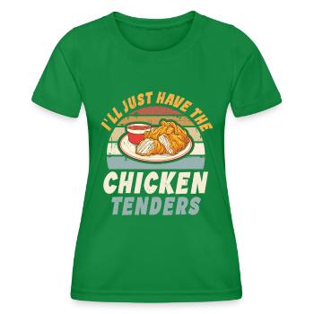 Ich werde nur die Chicken Tenders lustig haben - Frauen Funktions-T-Shirt - Kelly Green - Vorne - AI Model Female 172 dark (172cm)