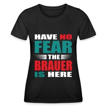 Have no Fear the Brauer is here Outfit - Frauen Funktions-T-Shirt - Schwarz - Vorne - AI Model Female 172 light (172cm)