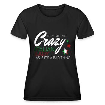 They Call Me Crazy Italian Lady Funny Italian - Women's Functional T-Shirt - black - Front - AI Model Female 172 light (172cm)