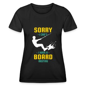 Sorry i can't i Have a Board Meeting Wakeboarder - Women's Functional T-Shirt - black - Front - AI Model Female 172 light (172cm)