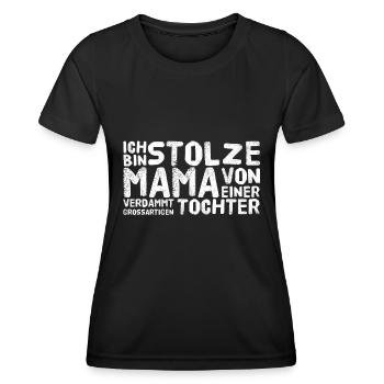 ICH BIN STOLZE MAMA EINER GROSSARTIGEN TOCHTER - Frauen Funktions-T-Shirt - Schwarz - Vorne - AI Model Female 172 light (172cm)