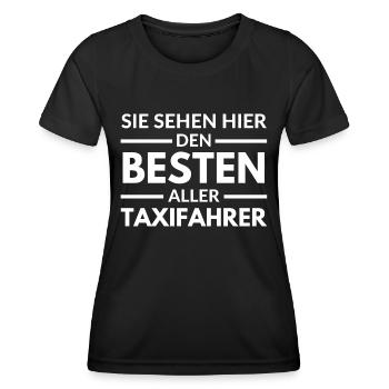 Sie sehen hier den Besten aller Taxifahrer - Frauen Funktions-T-Shirt - Schwarz - Vorne - AI Model Female 172 light (172cm)