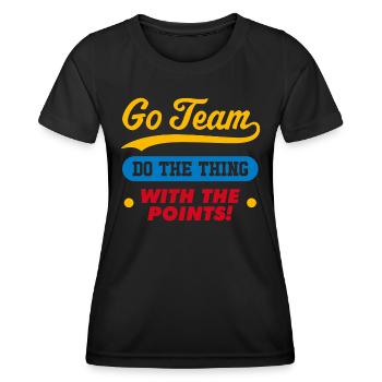 Go Team Do the thing with the points - Women's Functional T-Shirt - black - Front - AI Model Female 172 light (172cm)